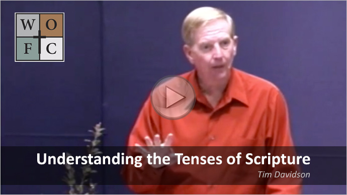 Understanding the Tenses of Scripture by Tim Davidson